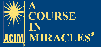 A Course in Miracles - Click for more information